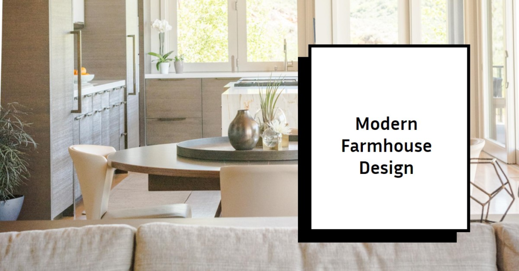 Modern Farmhouse Design Principles